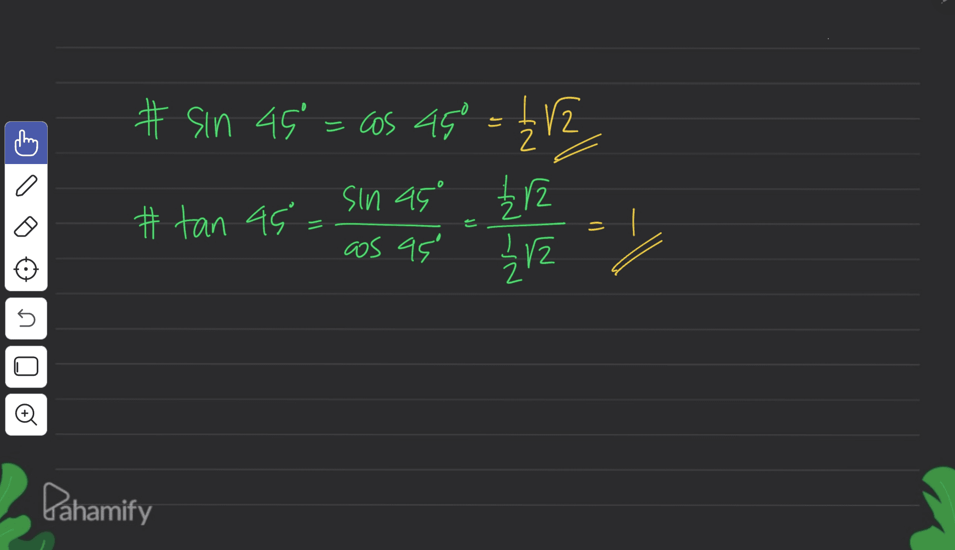 2 # # sin 45º = cos 45º =b12 sin as £12 # tan 45= as as trz 9 =/ 일 5 0 0 Lahamify 