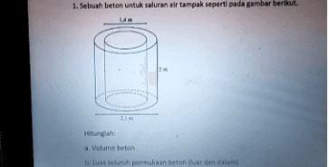 1. Sebuah beton untuk saluran air tampak seperti pada gambar berikut. Hitunglah a. Volume beton b. luas seluruh permukaan beton (luar dan dalam 