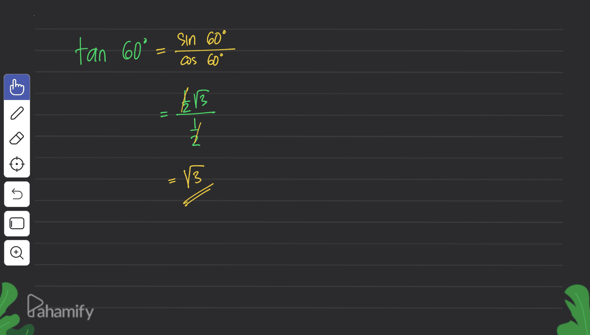 tan 60° sin 60° cos 60° Elt 11 片 = 13 5 o Pahamify 