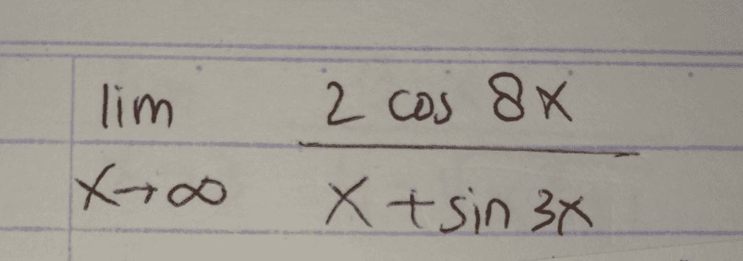 2 cos 8x lim Хоо X tsin 3x 