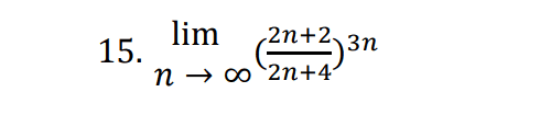 lim 14. пно 2п (1 + 1)21 
2n+2 3n lim 15. n → 2n+4 ) 