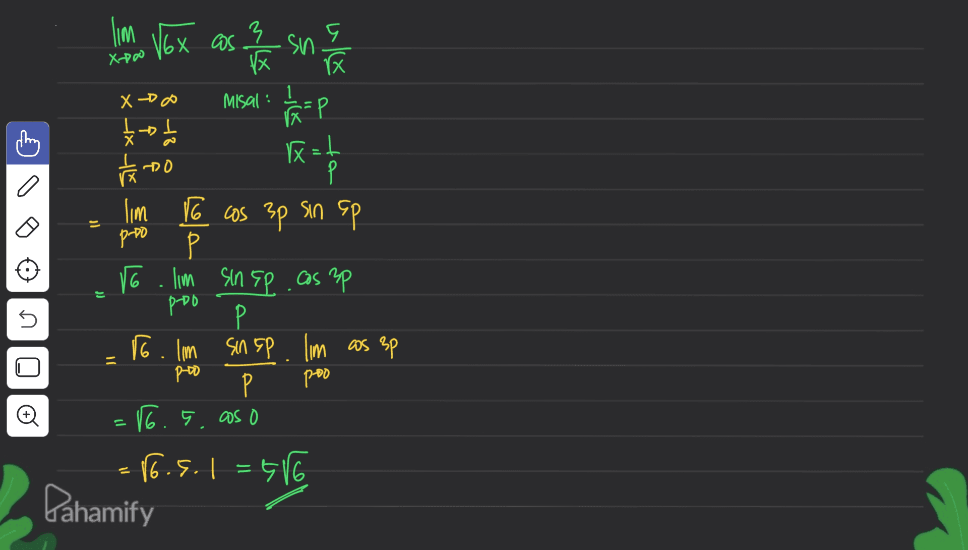 I'm no Vox as sin xln Xo TREP DO It lim 3 로 VX Misal : 1 - 1 xat lim To cos 3p sin sp p-DO Р Vo lim sin sp. cos 3p pro 16. lm sin sp. lm as 3p poo 16.5. aso V6.5.1=586 Pahamify = U d JI end Đ ין 