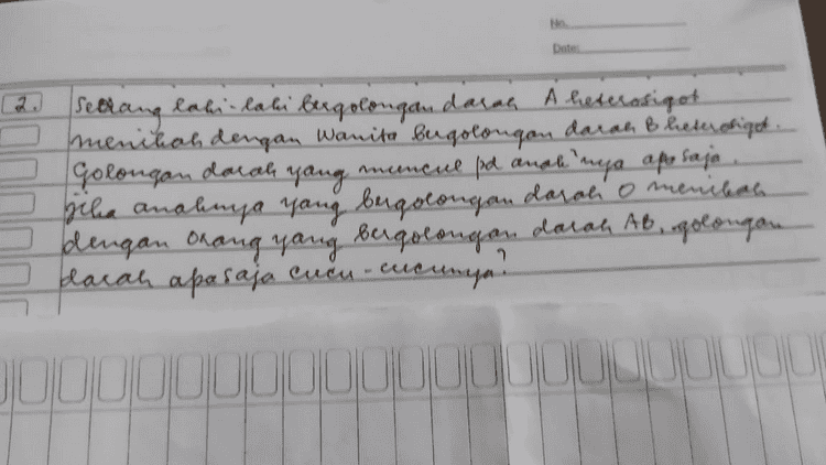 NO Duter [20 Sedlang laki-laki bergolongan darah A heterosiqot menikah dengan wanita bergolongan darah B heteroriget. Golongan darah yang muncul pa anak nya apa saja . geha anaknya yang bugolongan darah o menikah , Аллаа. Окам чам &qotos a darah AB, «pole darah apa saja cucu-cucunya. 
Soal 7 Buatlah diagram persilangan antara laki-laki ber golongan daian A homonigot dengan wanita bergalingen 2 darah B homosigot Tulis golongan darah cepo say B , yang dihasilkan dari perkawinan sursebut! rika anaknya yang bergolongan darah AB menikat 2 dengan orang yang bergolongan darah AB, golongan dalah cucu-cucunya apa saja ? ара 0 1 
Golongan Darah Menurut haustainer ada sister, A, B, 0 dan man Gol jenis Arutigen/ 7 jenis antibodi/ .: Aglutinogen aglutinin genotip Dia А B AB 0 antigen. A antigen B antigen A TB aglutinin & IB. IAA | IAIO aglutinin ala) 18 BliBio к aglutinni IAIS aglutinin athl. solli atß antigen 