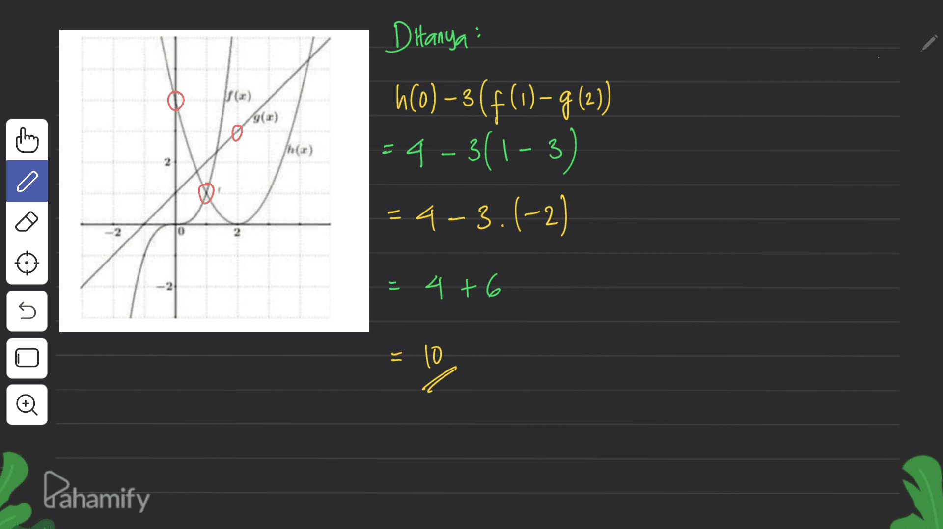 Sar) thing g(x) 0 Ditanya h(o) – 3 (f(1) = 9(2) = 4 - 3(1-3) --4-3.(-2) 0 - 2 4 + 6 5 - 10 Oo 7 Pahamify 