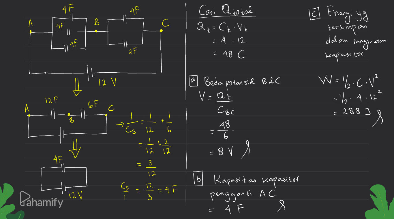 АР АР С E Energi yg А 6 AF С Cari Q total Q==Ct. Vt = 4.12 - 48 С tersimpan ddam rangkaian Af ЗЕ Кs - toc (2 V la Beda potansid BdC V=QE W= , Cv* = 1, 4 - 12 - 288 3 12 F F A 6 -U. С C Сес 2 — + Ря А) — - 48 12 о 6 КЕ 12 12 2 ау AE | تر - و سام راس 3 ( 12 С Cs 12 - - AE Pahamify 12 ( | Koeni t кор мito" Р*39" ti AC А Е я = 