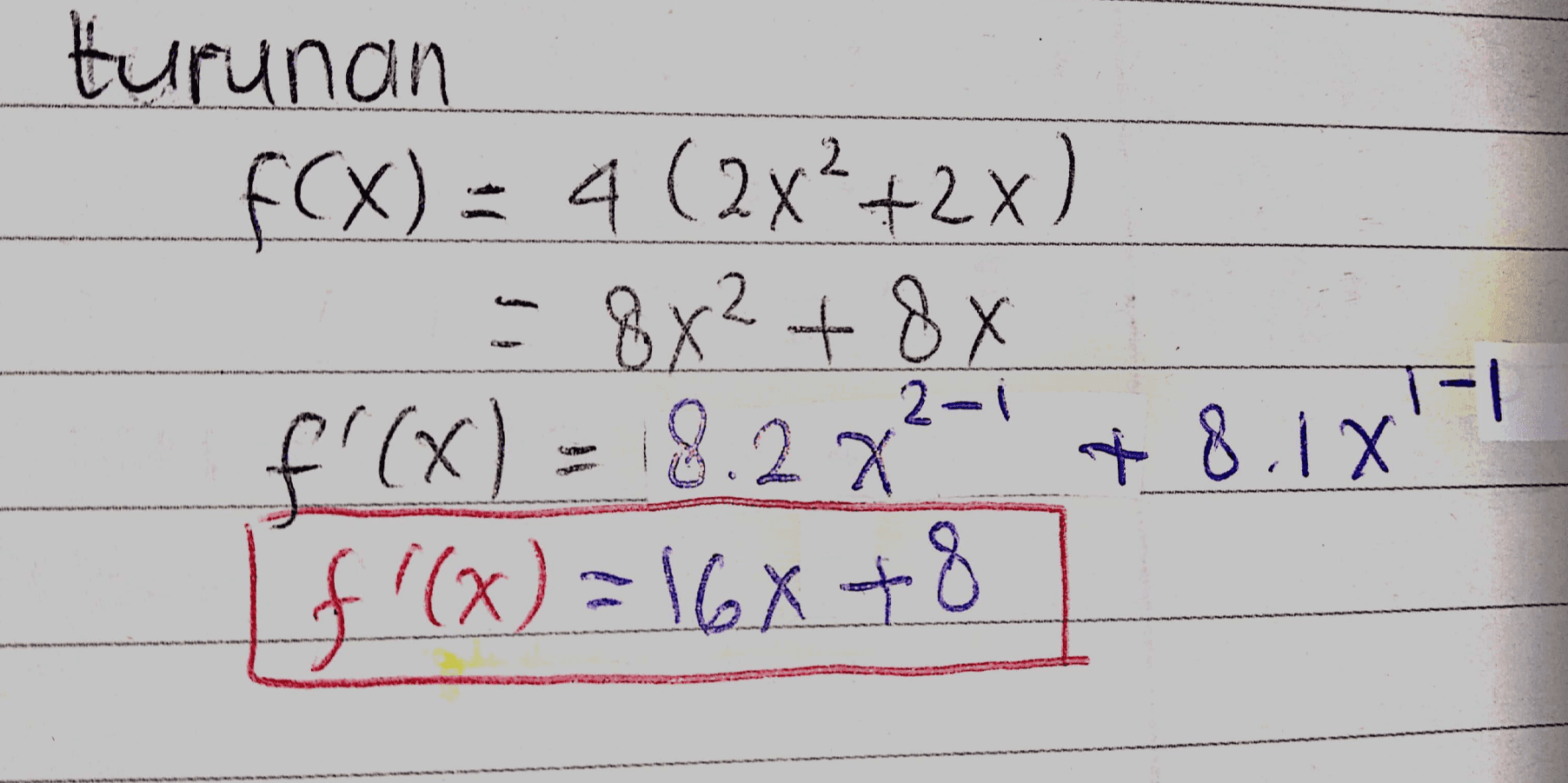 LA turunan FCX) = 4 (2x²+2x) 8x² + 8x f'(x) = 18.2 32-4+ 8.18" flx): 16x +8 