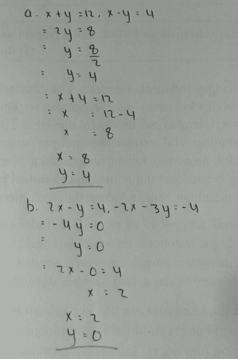 a. x+y = 12, x - y = 4 = 2y = 8 y = 8 q 8 3 2 2 hh y = 4 21= htx : x X = 12-4 X " X X : 8 y = 4 h b. 2x-y=4, -2x-3y - 4 - uy=0 y=0 : 2x0=4 h: X : 2 X=2 y20 