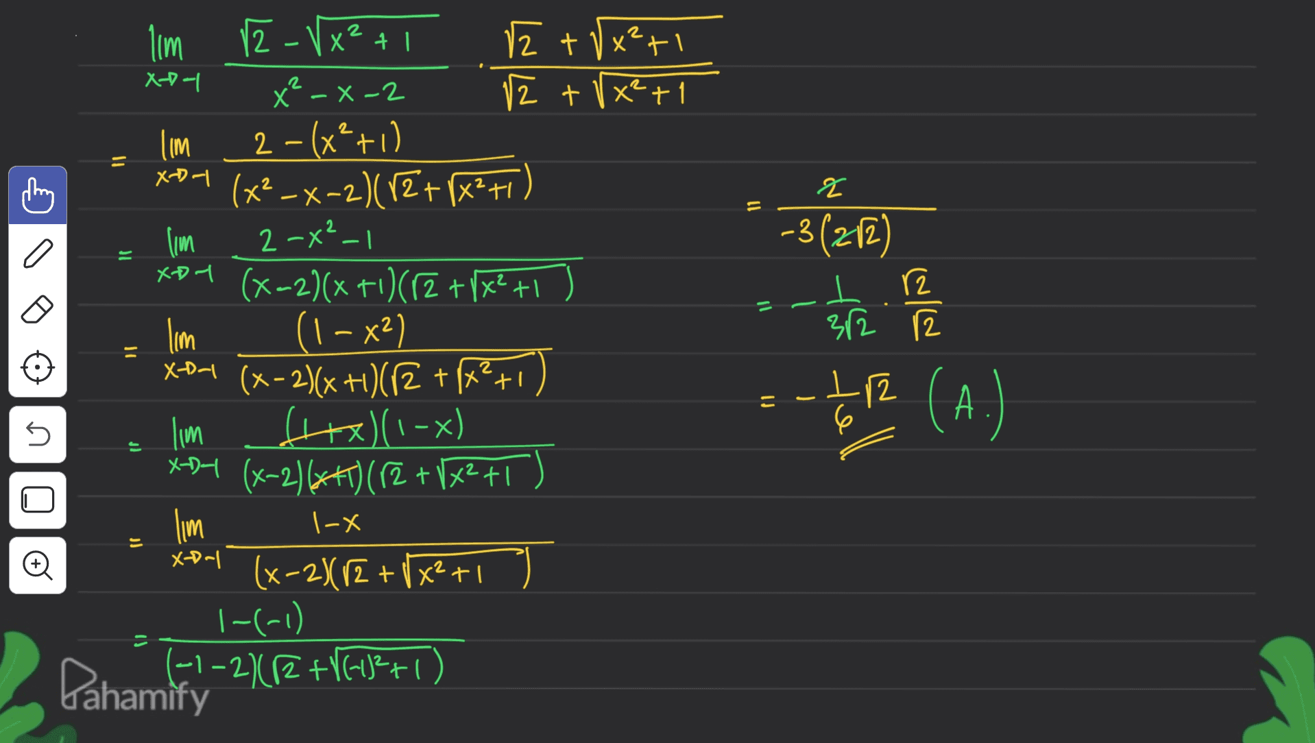 X-D-1 lim = Y q 11 10 ון lim 2-Vx²+1 12 + 0x²+1 X²-X-2 12 + 1x2 +1 2 – (x² + 0 Xoot (x2-x-2)(x2+[X2+1) lim 2-x²_1 xo4 (x-2)(x+1)(r2 + 1x2 +1 ) lim (1 – x2) X-D-1 (x-2)(x+1)/2 +1+²+1) lim fH+x)(1-x) X-B- (x-2)(**T) (r2 + x²+1 lim (x-2)/2 + (x²+1 1-(-1) ()11 -3 (272) 一 - 1 1 2 2 - 2 (A.) = il U n o l-x Ft X-D-| Pahamky -2/C2 +Y]271) 