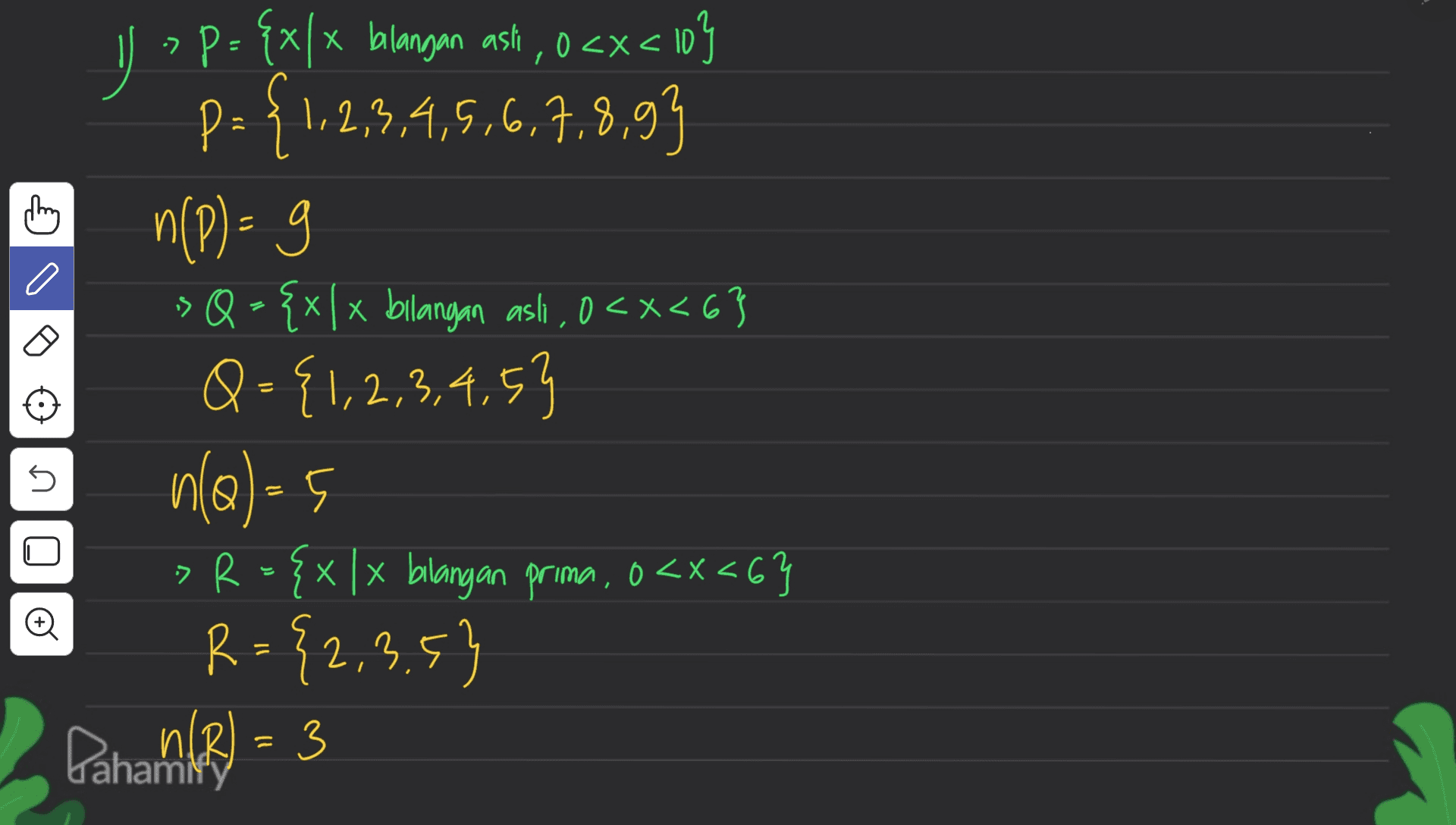 they -> p= {x[x blangan asli , 0<x< 10 P={1,2,3,4,5,6,7.8.93 n(P) = sQ={x|x bilangan ash , 0<x<6} Q={1,2,3,4,5} n(a)=5 > R={x|x bilangan prima, 0<x<6} R={2,3.5) s Oo Pahang) = 3 