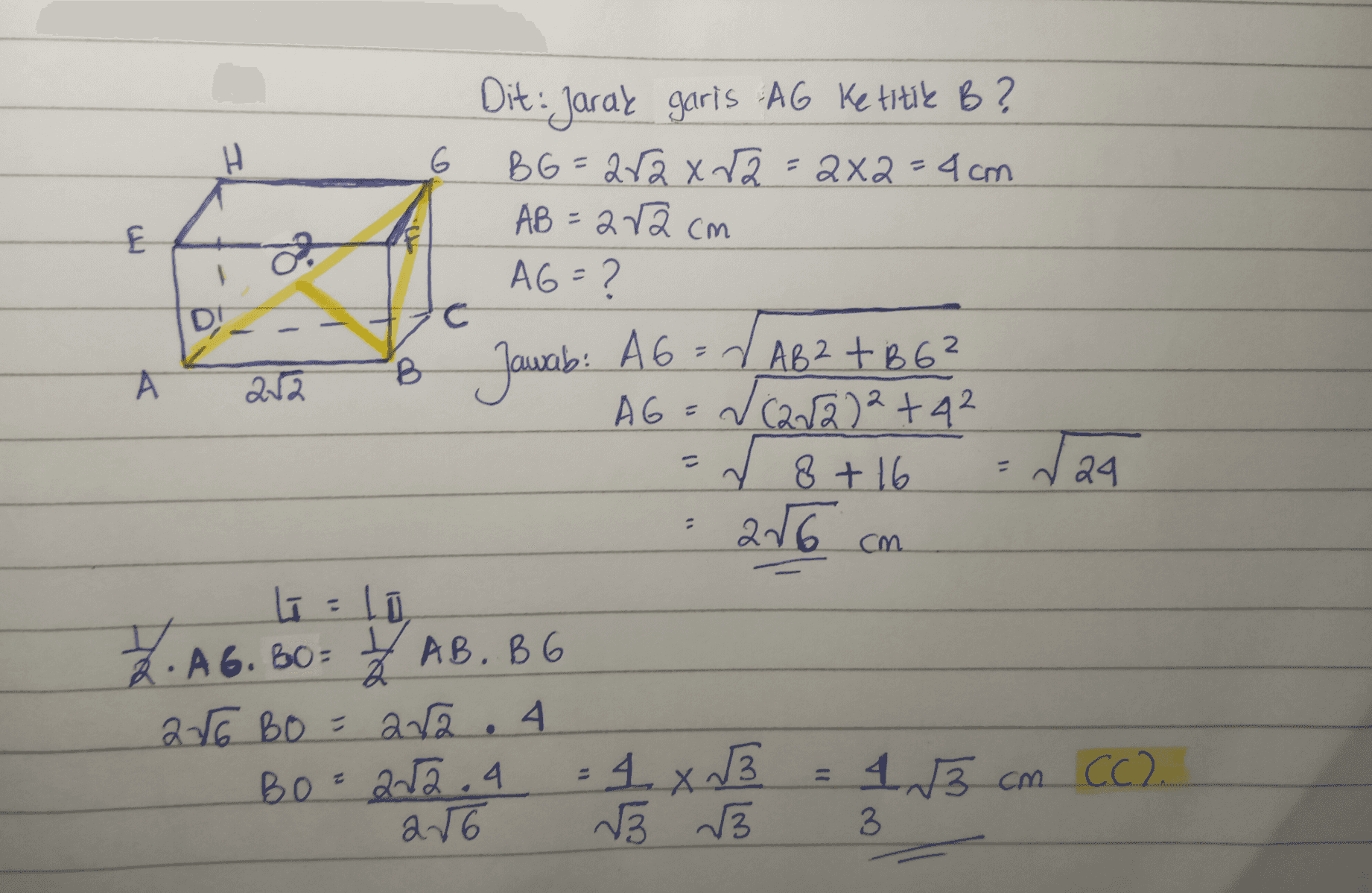 Dit: Jara; garis AG ke titik B ? BG=282x82=2x2=4 cm Р 6 E o DI С AB=212 cm A6 - ? A6= AG= √ (2/2)2 +4² r8+16 2 - 2 AB2 + B 6² А 212 Jawab: B J24 13 256 cm L = 11 .A 6. BO Z AB. B6 2r6 Bo=ar2.4 4. Bo=212.4 = 4 x ~3 ar6 3 43 cm CC2. . 3 