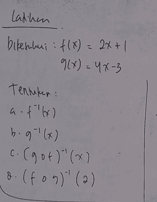 Ladhen bikesubui f(x) = 2x+1 9(x) = 4x-3 Tentukar: a flly) b. q '(x) c. (gof)(x) 8. (fon)" (a) a 
