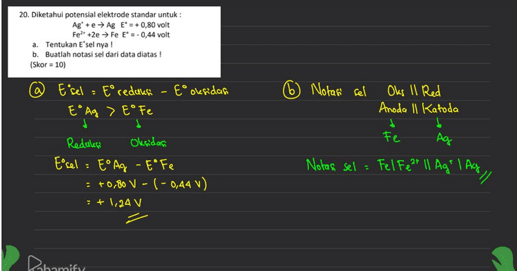 19. Tentukan reaksi dibawah ini termasuk oksidasi atau reduksi! a. ÇO2 → 902 C. Mno. → Mn"? (Skor = 8) Oksidasi bilous naik Reduksi	biloles turun C2O2- +4 +3 +6 - 8 Biloles turun (Redulesi) 6 Mnoi 24 Mn + 2 - 8 Biloler turun (Reduksi) Dahamify 
20. Diketahui potensial elektrode standar untuk: Ag* + e → Ag E = + 0,80 volt Fe2+ +2e → Fe E = -0,44 volt a. Tentukan Esel nya ! b. Buatlah notasi sel dari data diatas ! (Skor = 10) E' oksidas (6) Notasi sel @ Esel = E' redaks E° Ag > E°Fe Oks Il Red Anoda ll Kafoda Fe Ag Redulesi Oksidas Eosel = E° Ag - EºFe = +0,80 V - (- 0,44 v) :+1,24 V Notasi sel = Fel Fe2+ 11 Agr l Ag Dhomify 
Maoh Na + oH (2 ion) in: 2 16. Sebanyak 20 gram NaOH (Mr = 40) dilarutkan dalam 500 gram air? Kb air = 0,512 °C kg/mol Hitunglah kenaikan titik didih dan titik didih larutan elektrolit NaOH tersebut ! (Skor - 10) Diketahui (9+) Naoh . 20 g Jawab Db :mxkb a i gt 1000 xkb x Mr Р 3 Mr NaOH = 40 a/ml air (p) - 500 g Kb =0,512°C kg/mol * 20g 2 X 500 g : Ditanya Atb dan The logo 6,512 x 2 409/mol : 1,024 °C a titik didih air = 100°C T62 = Top = 160°C + 1,024'c : 101,024°C + AT6 Pahamify 