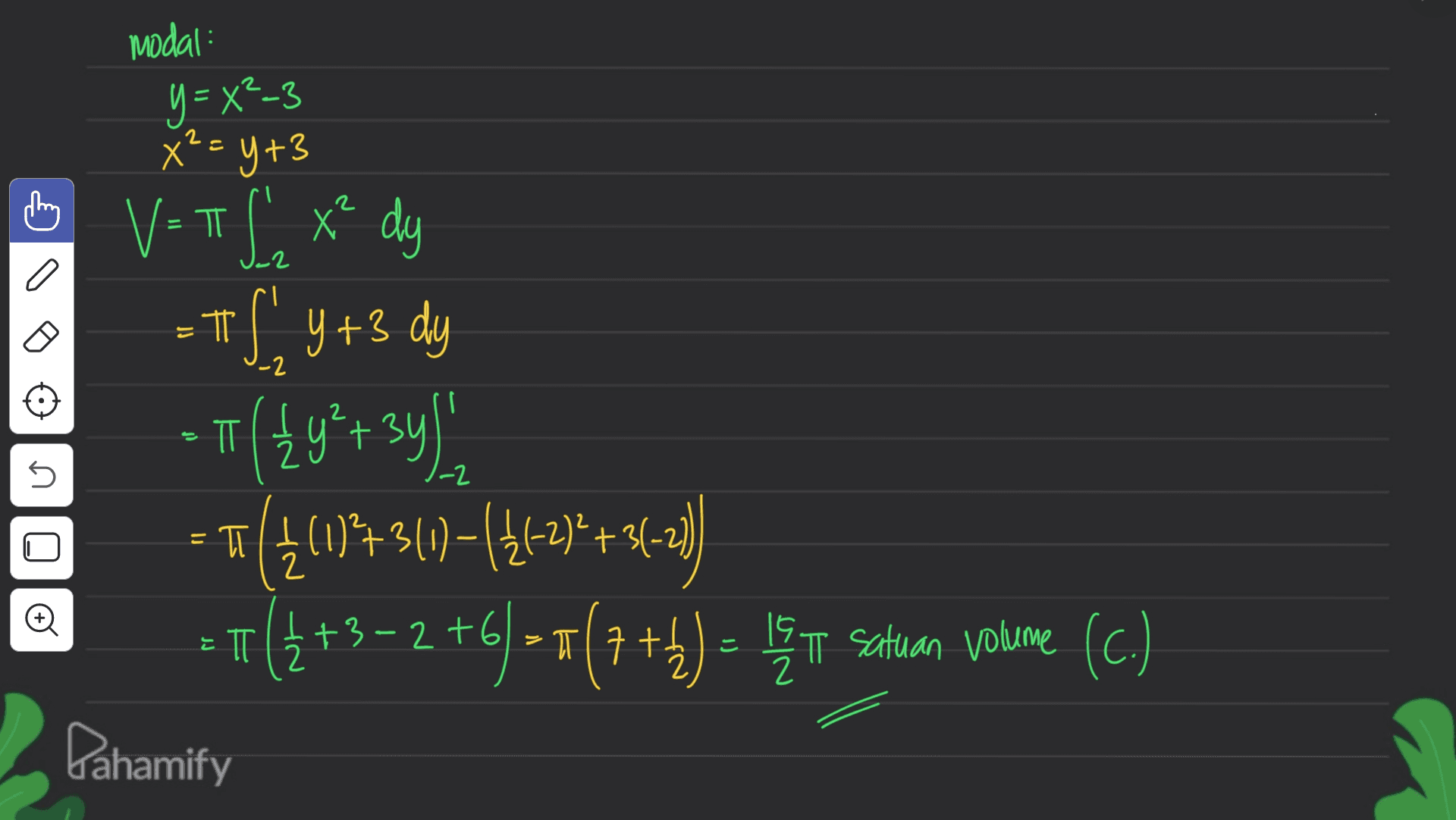 modal: y = x2-3 X²= y +3 = ㅠ t -2 = -2 ㅠ ? + 6 V=TL x² dy = + ( y +3 dy - 11/2y² + 3y) o 540 = T((*242) T(4(173(1)={{{2}+ -T7(+3+2 +6] - *(7 ++ ) = bę u setuan Volume (c.) 2+) I Pahamify n 1-2 +31 2 = II ㅠ E 2 