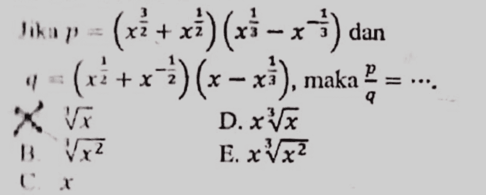lika p = (x1 + xi)(x3 - x) dan ( (1 + x )(x – xi), maka P = ... P X = Vi 1. x² D. xVx E. xVx2 C. 