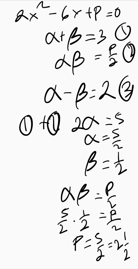 r 2x-67+P =0 a+B=30 aß = 20 X-8:26 0 to 20 5 apa B = as-P { : 3 = 호 P=5 2 =21 2 