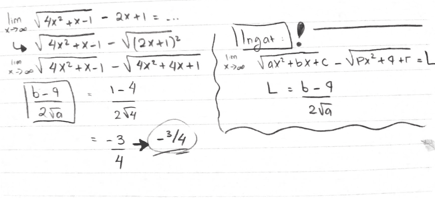 lim | | Ingat vax²+bx+C - tc-VPx²+4+1 =L L:6-9 - 4x2+x-1 2x+1 √4x²+x=1 - V12x+1)? 4x2+x-1 - 4x² + 4x +1 b-9 2yo 254 -3 -314 4 X>00 1-4 bra 