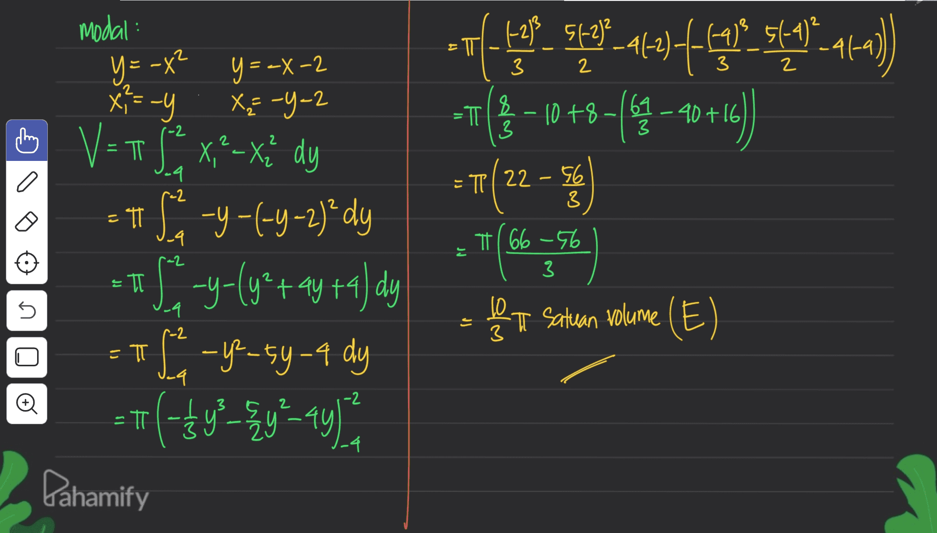 51-26_al 5(-4) I modal: y = -x? y=-x-2 -y X-4-2 -6213 (م- 3 3 2 x = -1 ,? TT & 61 -40+ -2 3 ovul pe TESTS_4_294 Eng Fall 24-0) _ , -4) =T3 -10 +8 -(44 – 2016) (22-56 27 () - be a Satuan volume (E) = TT 22 – 56 ra2 3 -9 -2 π/ 66 -56 3 E = TT V=TS*x*-xă dy =#8 -y-(-4-2)² dy == S-y-ly*+ 4y +4) dy -y-su-4 dy -- (-19-30-19) 一方 Lahamify U 4. 10 3 r=2 =T -4 -2 -4 
