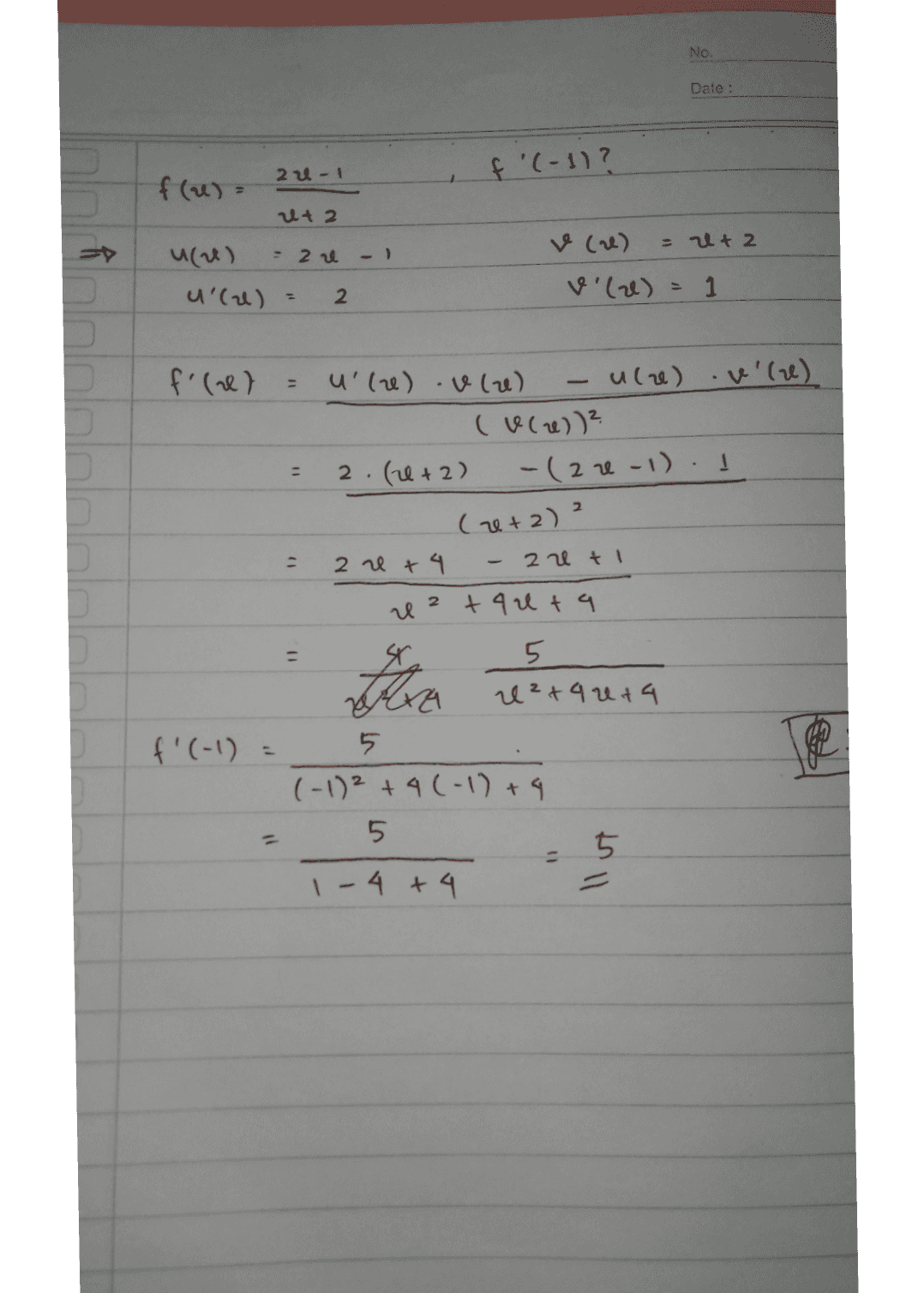 No. Date : 24-1 f'(-1)? f (a) ut 2 = i + 2 (2) - 22 u'lu) 2 v (2 vile) = 1 f'(el v (l) - - 2 u u le vle) ule) (wce)) ? 2. (1+2) -( 2-1) Gre+2) 2 2 et4 - 20 t +90 ta x 5 e 2+4 074 5 (-1)2 +4(-1) +9 5 5 1- 4 + 4 11 tra f'(-1) = 【使 11 - llut 